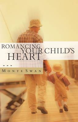 Book cover for Romancing your Child's Heart (Revised 2003)