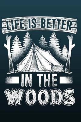 Book cover for Life is Better in the Woods