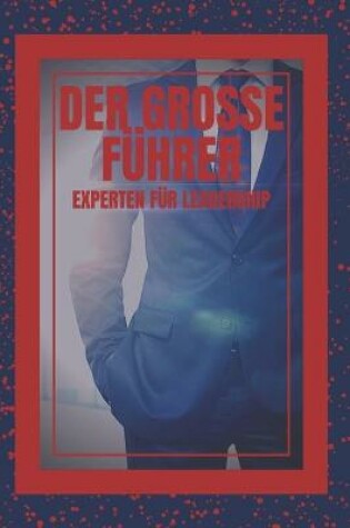 Cover of Der Grosse Fuhrer Experten Fur Leadership