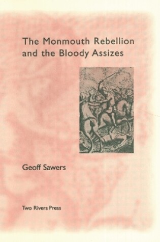 Cover of The Monmouth Rebellion and the Bloody Assizes