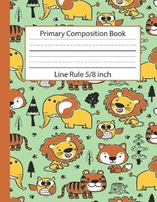 Book cover for Primary Composition Book Line Rule 5/8 inch