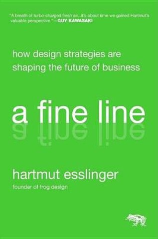 Cover of A Fine Line: How Design Strategies Are Shaping the Future of Business