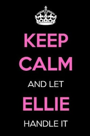 Cover of Keep Calm and Let Ellie Handle It