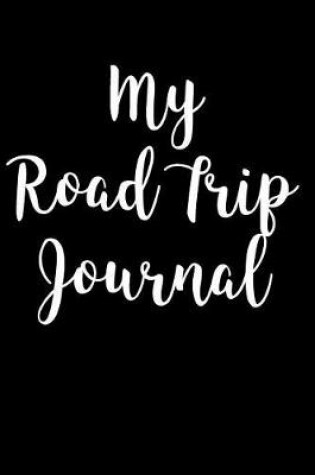 Cover of My Road Trip Journal