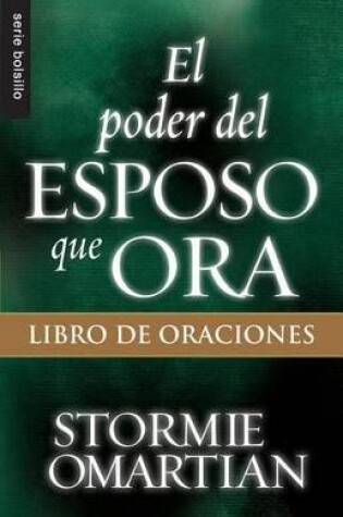 Cover of El Poder del Esposo Que Ora: Libro de Oraciones