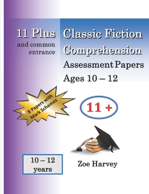 Book cover for 11 Plus Classic Fiction Comprehension Assessment Papers