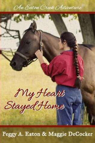 Cover of My Heart Stayed Home