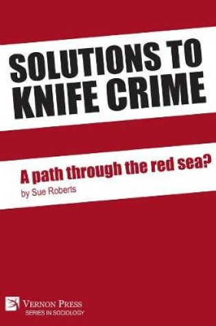 Cover of Solutions to knife crime: a path through the red sea?