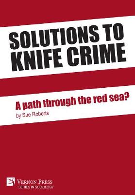 Cover of Solutions to knife crime: a path through the red sea?