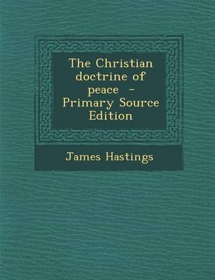 Book cover for The Christian Doctrine of Peace - Primary Source Edition