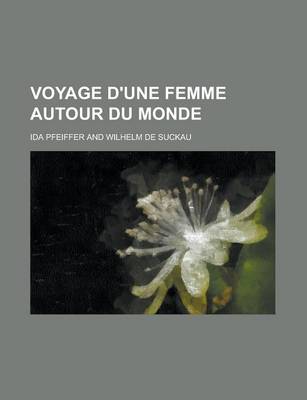 Book cover for Voyage D'Une Femme Autour Du Monde
