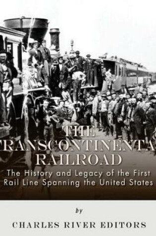 Cover of The Transcontinental Railroad