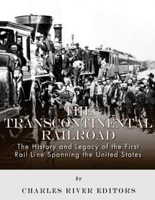 Book cover for The Transcontinental Railroad