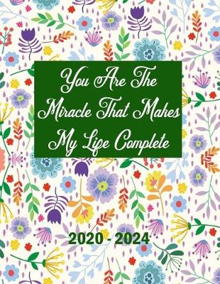 Book cover for You Are The Miracle That Makes My Life Complete 2020-2024