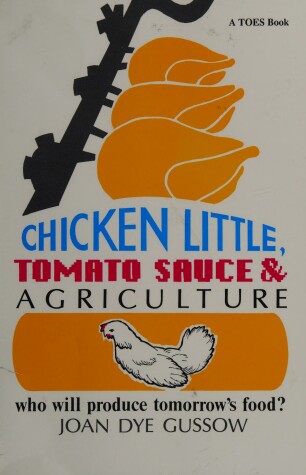 Cover of Chicken Little, Tomato Sauce and Agriculture