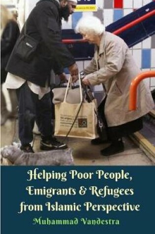 Cover of Helping Poor People, Emigrants and Refugees from Islamic Perspective