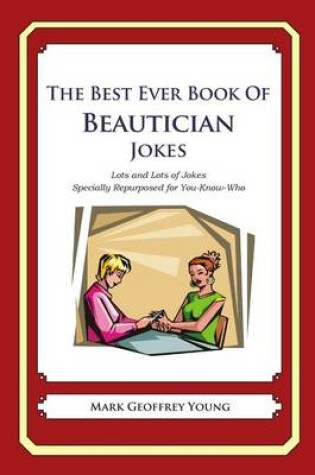 Cover of The Best Ever Book of Beautician Jokes