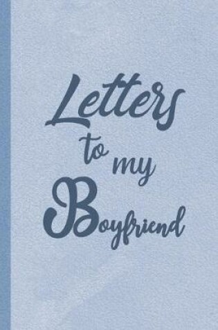 Cover of Letters to My Boyfriend