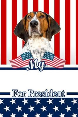 Book cover for My Treeing Walker Coonhound for President