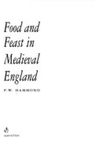 Cover of Food and Feast in Medieval England