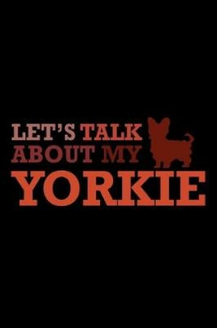 Cover of Let's Talk About My Yorkie