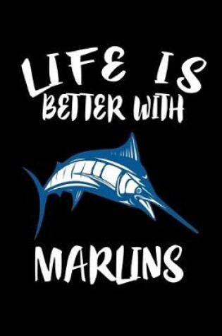 Cover of Life Is Better With Marlins
