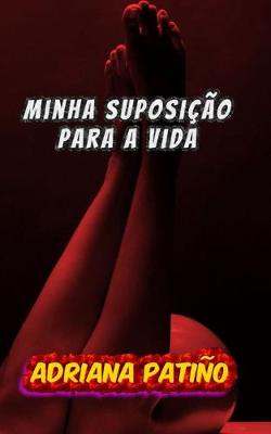 Book cover for Minha suposicao para a vida