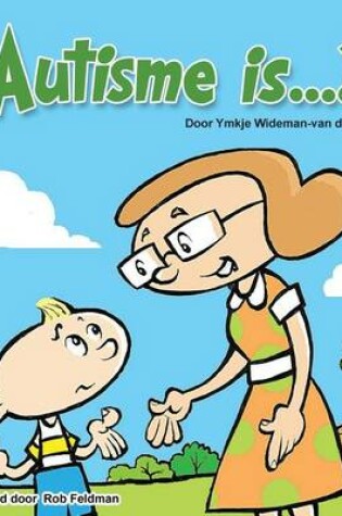 Cover of Autisme is...? (Dutch)