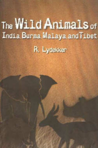 Cover of Wild Animals of India, Burma, Malaya & Tibet