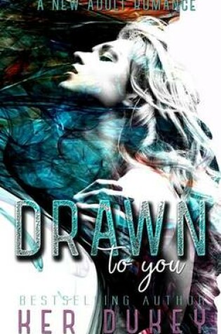 Cover of Drawn to you