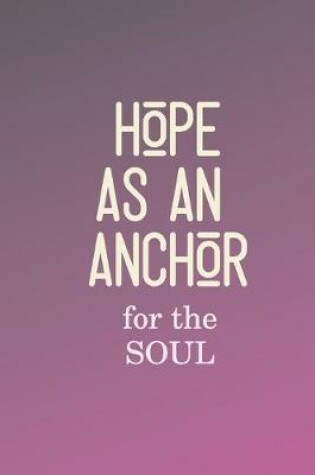 Cover of Hope as an Anchor for the SOUL