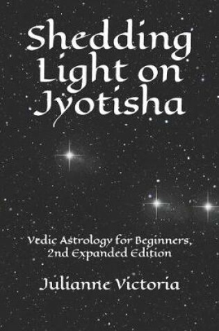 Cover of Shedding Light on Jyotisha