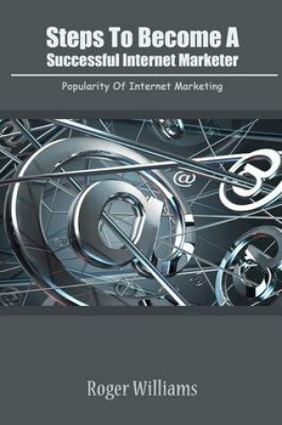 Cover of Steps to Become a Successful Internet Marketer