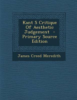 Book cover for Kant S Critique of Aesthetic Judgement - Primary Source Edition