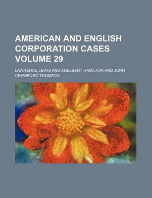 Book cover for American and English Corporation Cases Volume 29