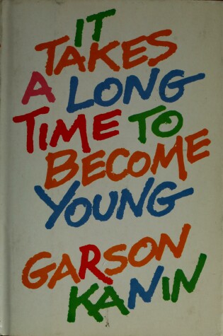 Cover of It Takes a Long Time to Become Young