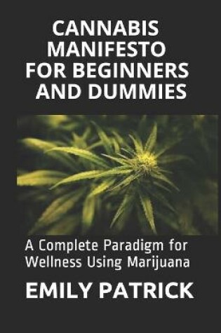 Cover of Cannabis Manifesto for Beginners and Dummies