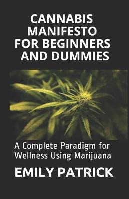 Book cover for Cannabis Manifesto for Beginners and Dummies