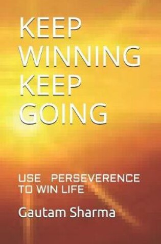 Cover of Keep Winning Keep Going