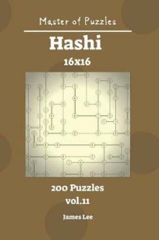 Cover of Master of Puzzles - Hashi 200 Puzzles 16x16 Vol. 11