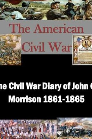 Cover of The Civil War Diary of John G. Morrison 1861-1865