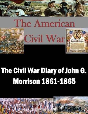 Book cover for The Civil War Diary of John G. Morrison 1861-1865