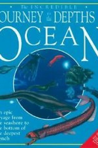 Cover of The Incredible Journey to the Depths of the Ocean