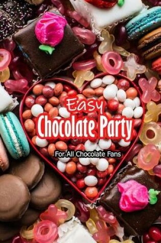 Cover of Easy Chocolate Party