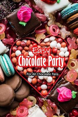 Book cover for Easy Chocolate Party