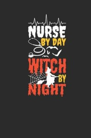 Cover of Nurse By Day Witch By Night