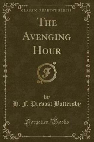 Cover of The Avenging Hour (Classic Reprint)