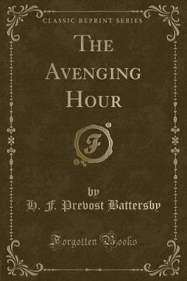 Book cover for The Avenging Hour (Classic Reprint)