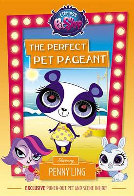 Cover of Littlest Pet Shop: The Perfect Pet Pageant