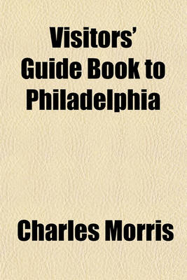 Book cover for Visitors' Guide Book to Philadelphia